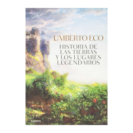 Historia De Las Tierras Y Los Lugares Le - Umberto Eco