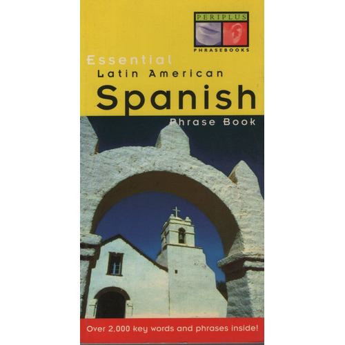 Essential Latin American Spanish - Phrase Book, De Vv. Aa.. Editorial Tuttle Publishing, Tapa Blanda En Inglés Americano, 2000