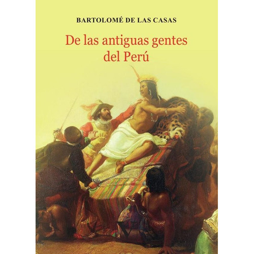 De Las Antiguas Gentes Del Perú, De Bartolomé De Las Casas. Editorial Verbum, Tapa Blanda En Español, 2023
