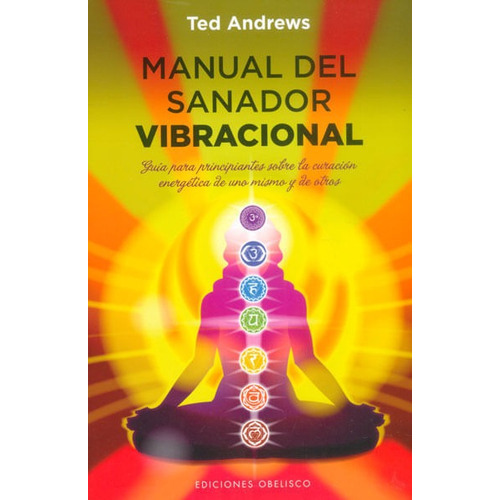 Manual Del Sanador Vibracional - Andrews