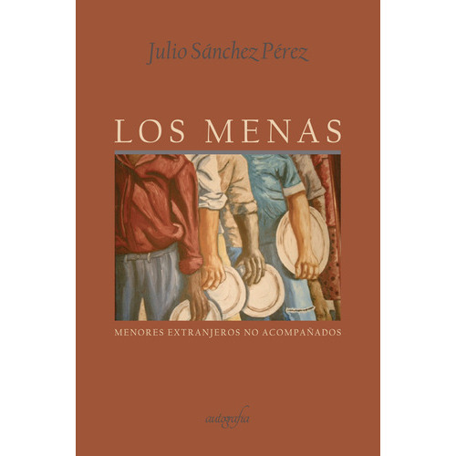 Los Menas, De Sanchez Pere , Julio.., Vol. 1.0. Editorial Autografía, Tapa Blanda En Español, 2018