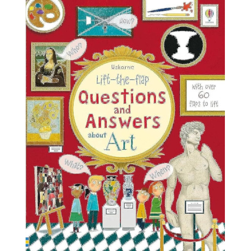 Questions And Answers About Art- Usborne Lift-the-flap, De Daynes, Katie. En Inglés, 2018