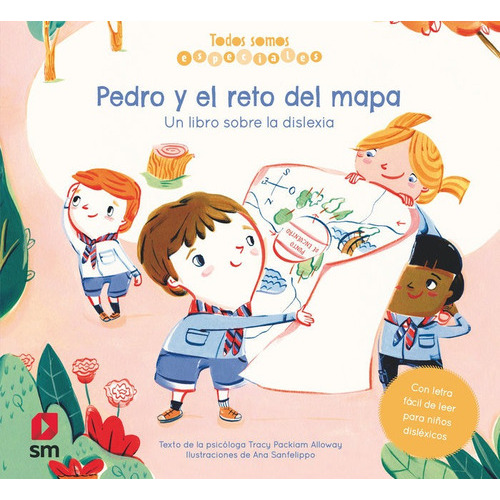Pedro y el reto del mapa. Un libro sobre la dislexia, de Packiam Alloway Tracy. Editorial EDICIONES SM, tapa dura en español