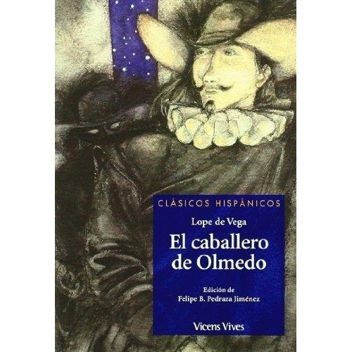 El Caballero De Olmedo, De Lope De Vega. Editorial Vicens Vives En Español