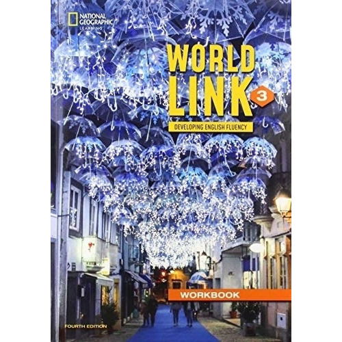 World Link 3 (4th./ed.) - Workbook, De Douglas, Nancy. Editorial National Geographic Learning, Tapa Blanda En Inglés Americano, 2021