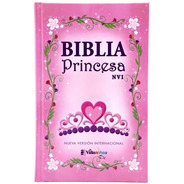 Biblia Princesa Para Niñas (6 A 9 Años) Nvi Tapa Dura Rosa