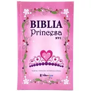 Biblia Princesa Para Niñas (6 A 9 Años) Nvi Tapa Dura Rosa