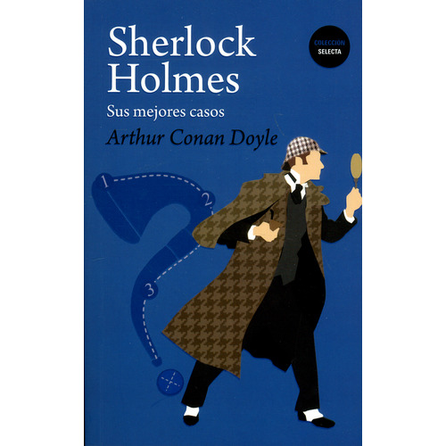 Sherlock Holmes. Sus Mejores Casos, De Arthur An Doyle. Editorial Sin Fronteras Grupo Editorial, Tapa Blanda, Edición 2015 En Español