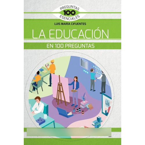 La Educación En 100 Preguntas, De Luis María Cifuentes. Editorial Nowtilus, Tapa Blanda En Español, 2022