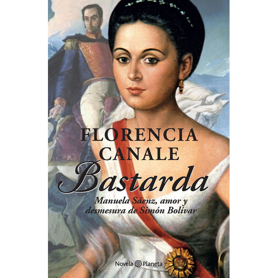 Bastarda De Florencia Canale - Planeta