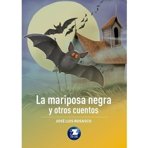 La Mariposa Negra Y Otros Cuentos, De José Luis Rosasco. Editorial Zig-zag, Tapa Blanda En Español