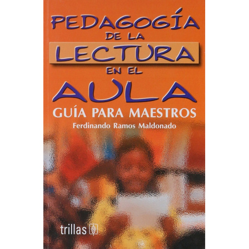 Pedagogía De La Lectura En El Aula Guía Para Maestro Trillas