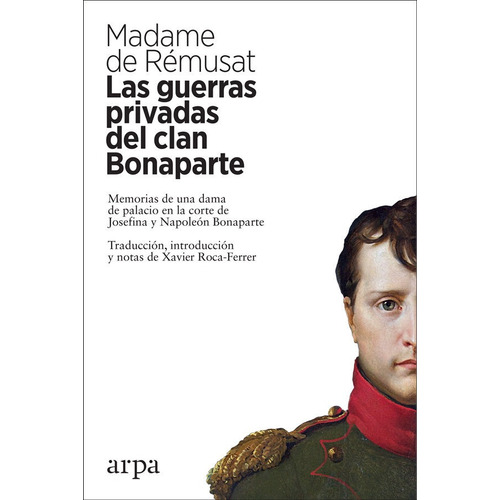 Guerras Privadas Del Clan Bonaparte, Las. Memorias De Una Da