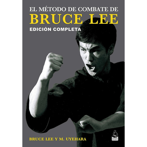 El Metodo De Combate De Bruce Lee - Lee, Uyehara