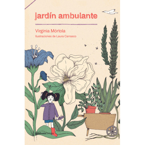 Jardín Ambulante, De Virginia Mórtola. Editorial Criatura Editora, Tapa Blanda, Edición 1 En Español