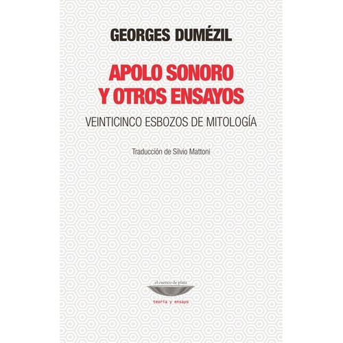 Apolo Sonoro Y Otros Ensayos - Georges Dumezil