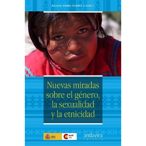 Nuevas Miradas Sobre El Genero, La Sexualidad Y La Etnicidad