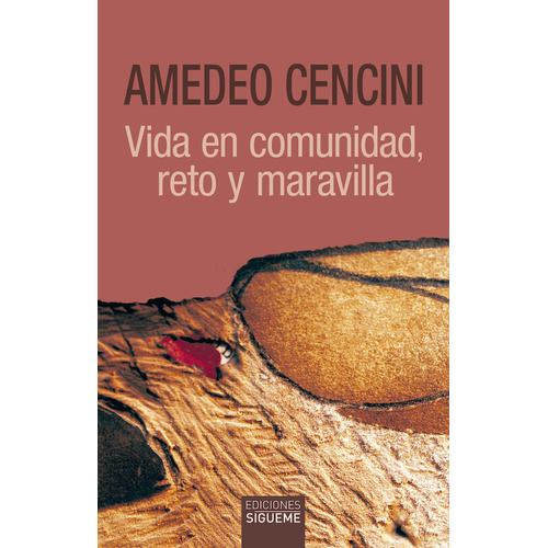 Vida En Comunidad Reto Y Maravilla, De Cencini, Amedeo. Editorial Ediciones Sigueme, S. A., Tapa Blanda En Español