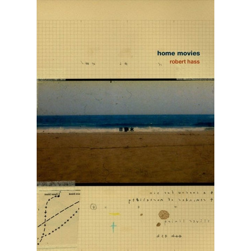 Home Movies - Robert Hass