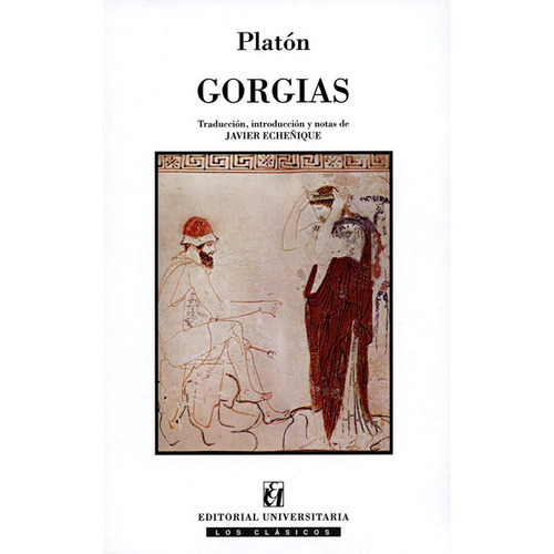 Gorgias, De Platón. Editorial Universitaria Santiago De Chile, Tapa Blanda, Edición 1 En Español, 2015