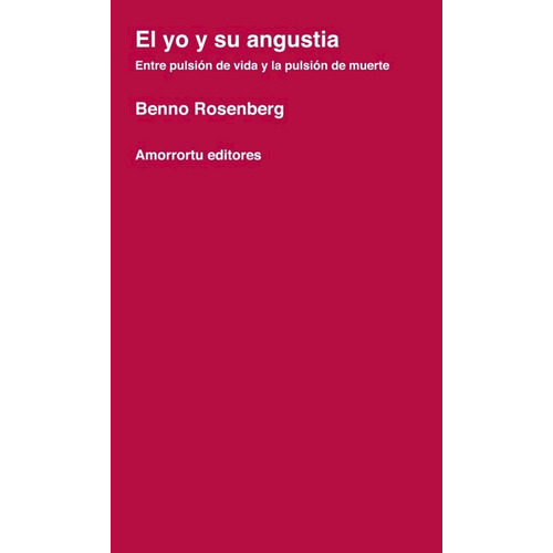 El Yo Y Su Angustia (entre Pulsion De Vida Y Pulsion) - Rose