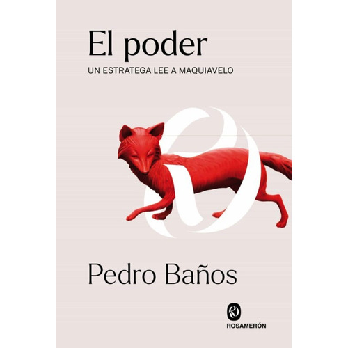 Libro El Poder [ Un Estratega Lee A Maquiavelo ] Pedro Baños
