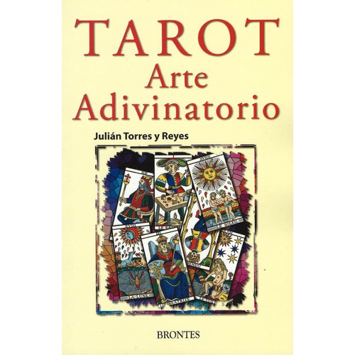 Tarot: Arte Adivinatorio, De Julián Torres Y Reyes. Editorial Booktrade, Tapa Blanda En Español, 2011