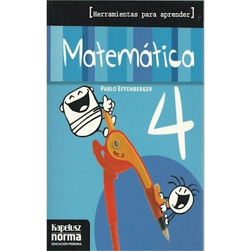 Matematica 4 Effenberger - Herramientas Para Aprender