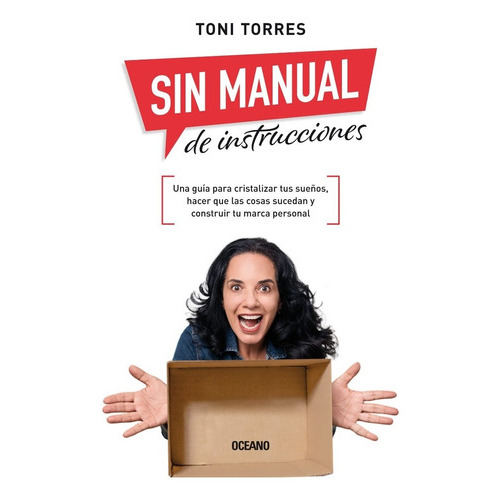 Sin Manual De Instrucciones., De Toni Torres. Editorial Océano, Tapa Blanda En Español, 2023
