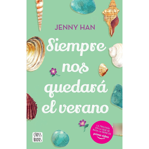 Siempre Nos Quedara El Verano - Jenny Han - Verano 3, de Han, Jenny. Editorial Planeta, tapa blanda en español, 2022