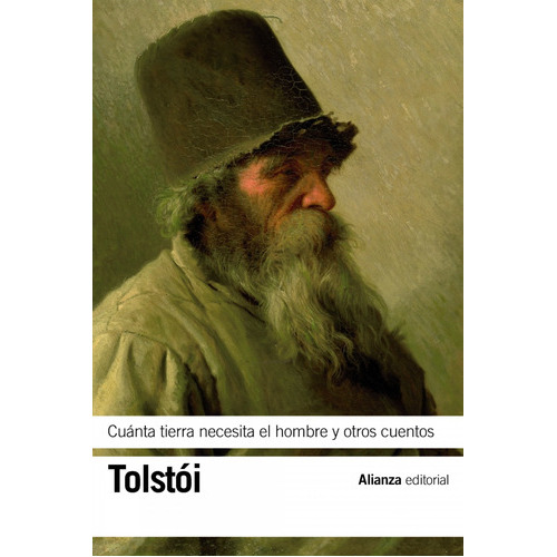 Cuãâ¡nta Tierra Necesita El Hombre Y Otros Cuentos, De Tolstói, Lev. Alianza Editorial, Tapa Blanda En Español