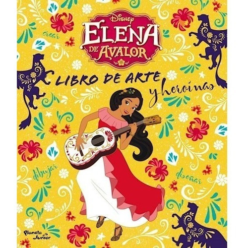 Libro De Arte Y Heroinas - Elena De Avalor
