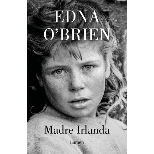 Madre Irlanda, De O'brien, Edna. Editorial Lumen, Tapa Blanda En Español