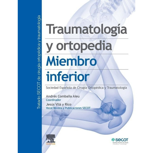 Combalia. Traumatología Y Ortopedia. Miembro Inferior 