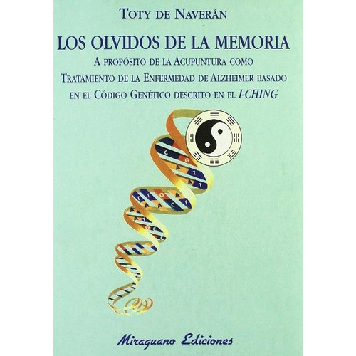 Los Olvidos De La Memoria, De De Naveran Toty. Editorial Miraguano, Tapa Blanda En Español, 2002