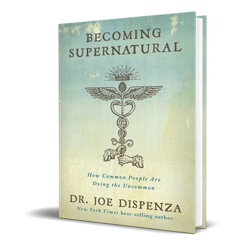 Libro Becoming Supernatural - Dr Joe Dispenza [ Original ]