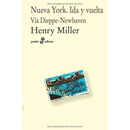 Nueva York. Ida Y Vuelta - Henry Miller