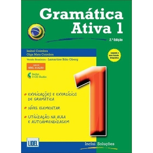 Gramatica Ativa - Versao Brasileira : Book 1 (levels A1, A2 and B1) + CD (3), de VV. AA.. Editorial LIDEL, tapa blanda en portugués