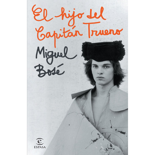 El hijo del Capitán Trueno, de Miguel Bosé., vol. 0.0. Editorial Espasa, tapa blanda, edición 1.0 en español, 2021