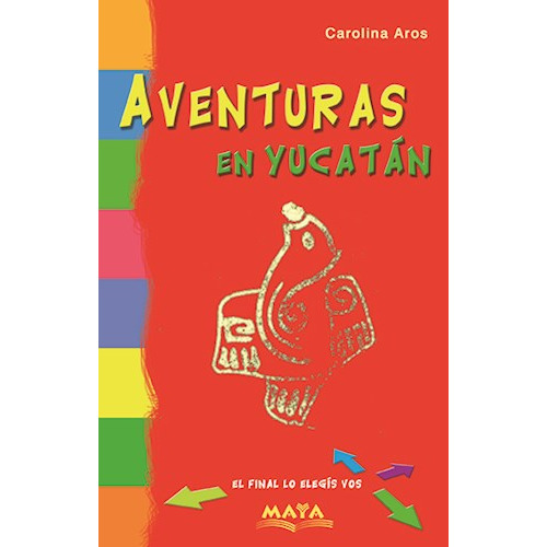 Aventuras En Yucatan, De Carolina Aros. Editorial Maya, Tapa Blanda En Español