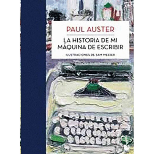 La Historia De Mi Máquina De Escribir, De Paul Auster. Serie No Aplica, Vol. No Aplica. Editorial Booket Paidós Colombia, Tapa Blanda, Edición 1 En Español