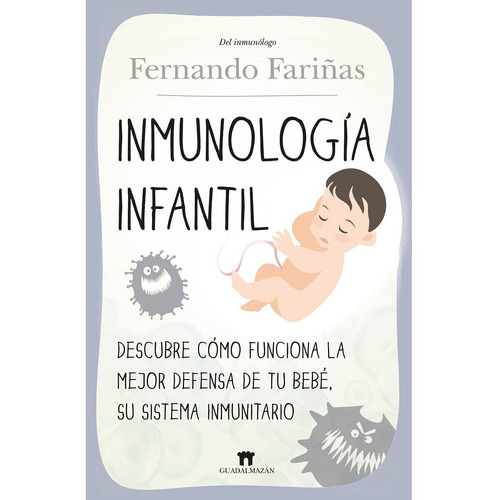 Inmunología Infantil, De Fariñas; Fernando. Editorial Guadalmazan, Tapa Blanda, Edición 1 En Español, 2021