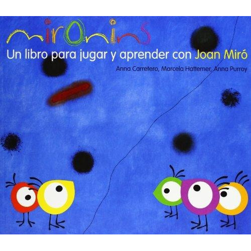 Mironins Un Libro Para Jugar Y Aprender Con Joan Miro - H