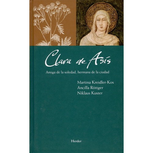 Libro Clara De Asis Amiga De La Soledad Hermana De La Ciudad