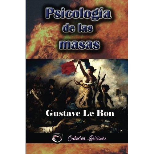 Psicologia De Las Masas - Gustave Le Bon