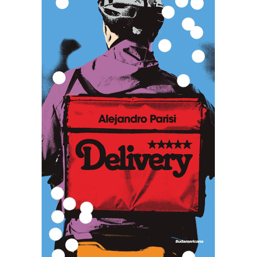 Libro Delivery - Alejandro Parisi - Sudamericana