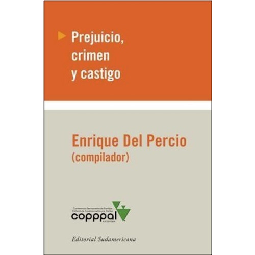 Prejuicio, Crimen Y Castigo - Enrique Del Percio