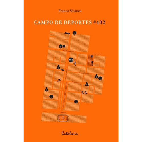 Campo De Deportes #402, De Franco Scianca. Editorial Catalonia, Tapa Blanda En Español, 2019