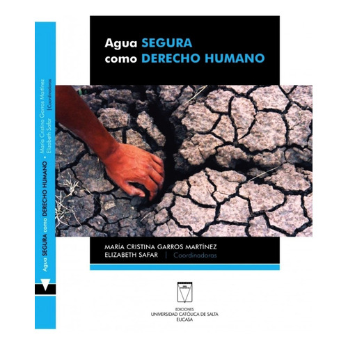 Agua Segura Como Derecho Humano - Maria Cristina Garros - El