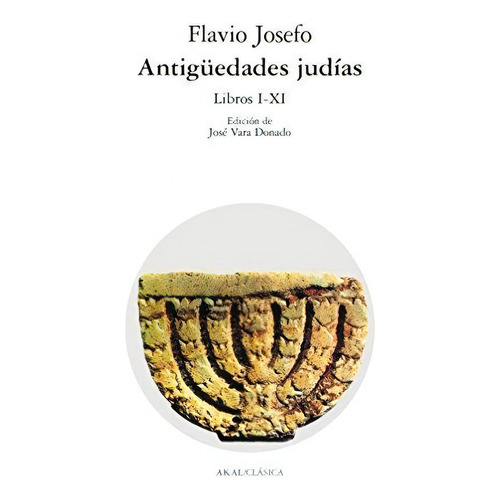 Antiguedades Judías, De Flavio Josefo. Editorial Akal, Tapa Blanda En Español